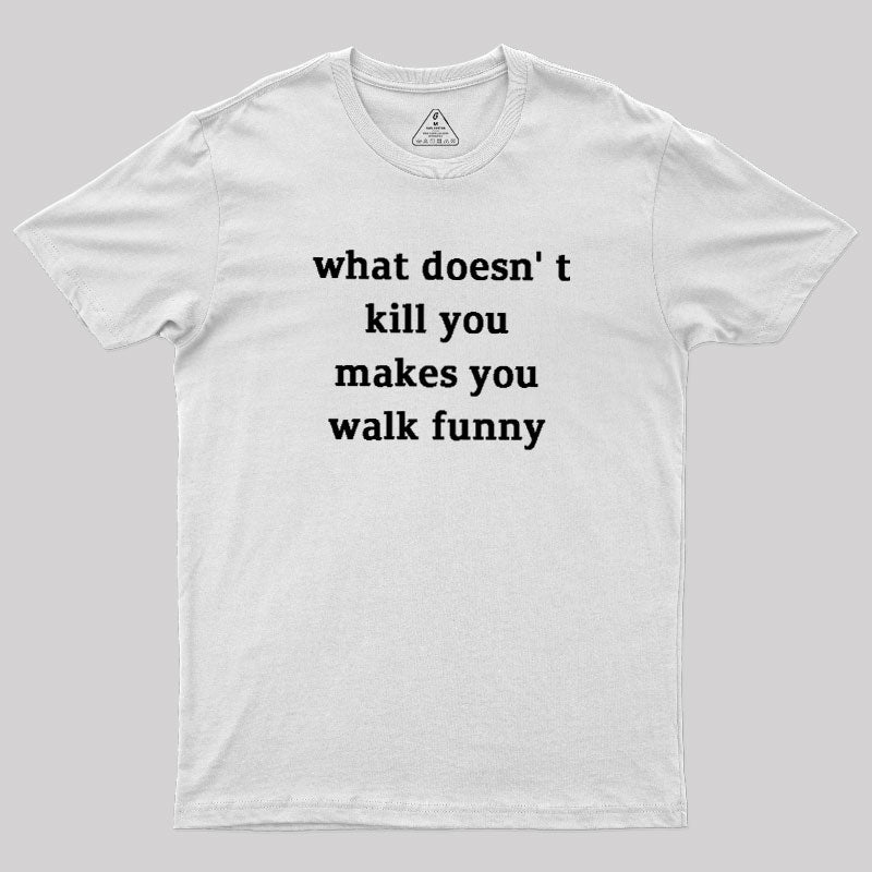 Walk Funny  T-Shirt
