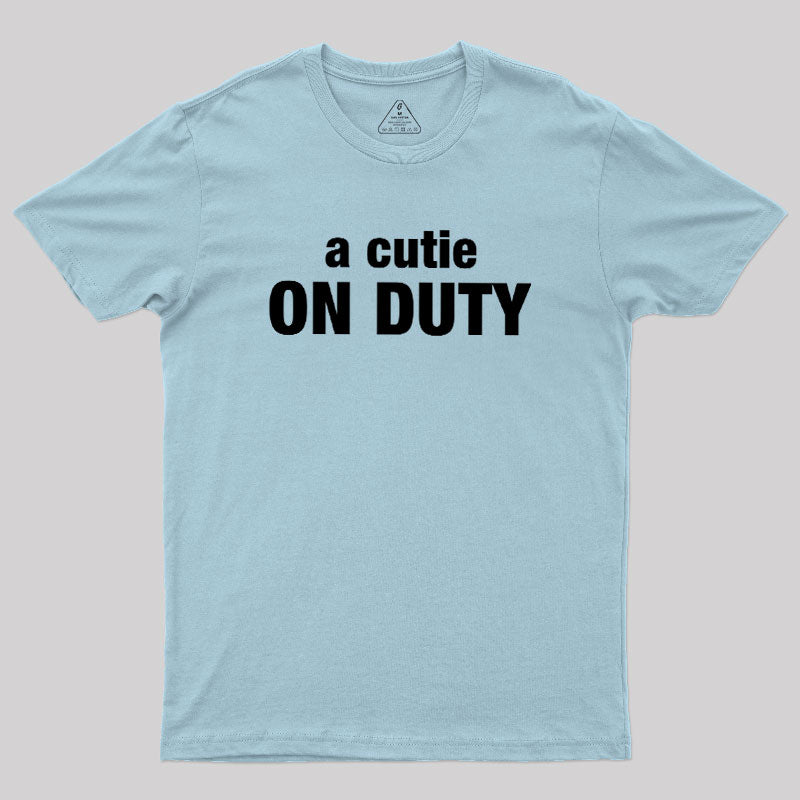 Cutie on Duty  T-Shirt
