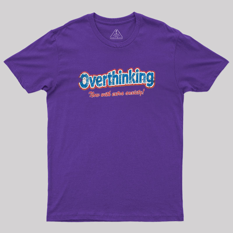 Overthinking Extra Anxiety Edition  T-Shirt