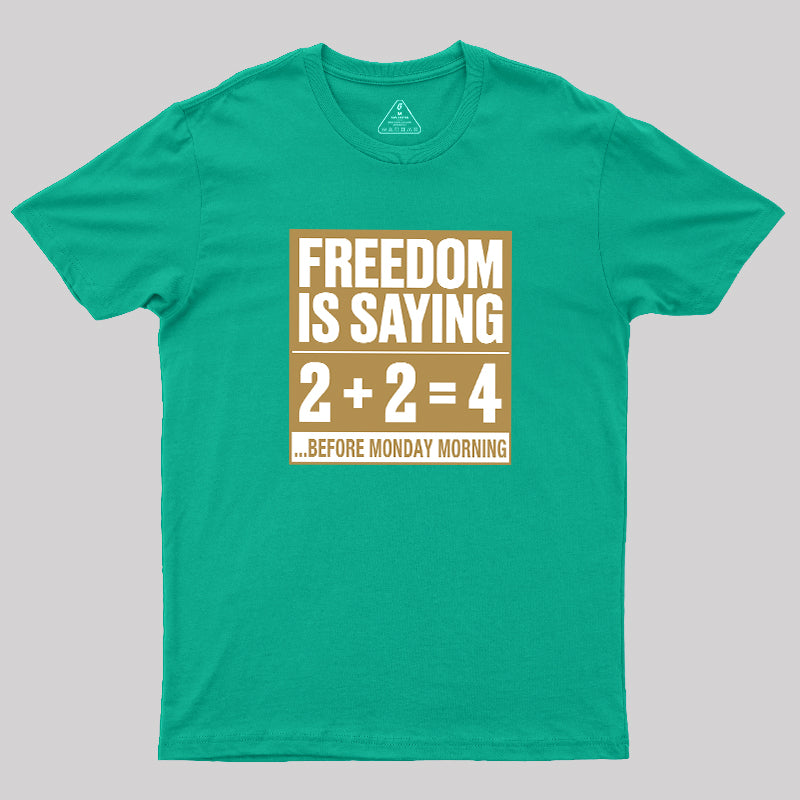 Freedom=2+2=4  T-Shirt