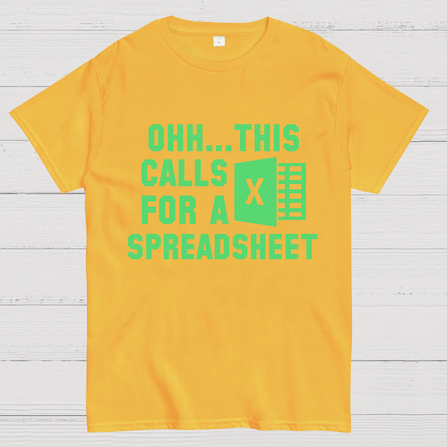 Ohh...This Calls for a Spreadsheet   T-Shirt