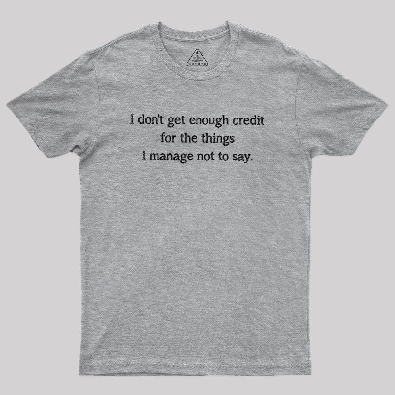 Unspoken Credit  T-Shirt