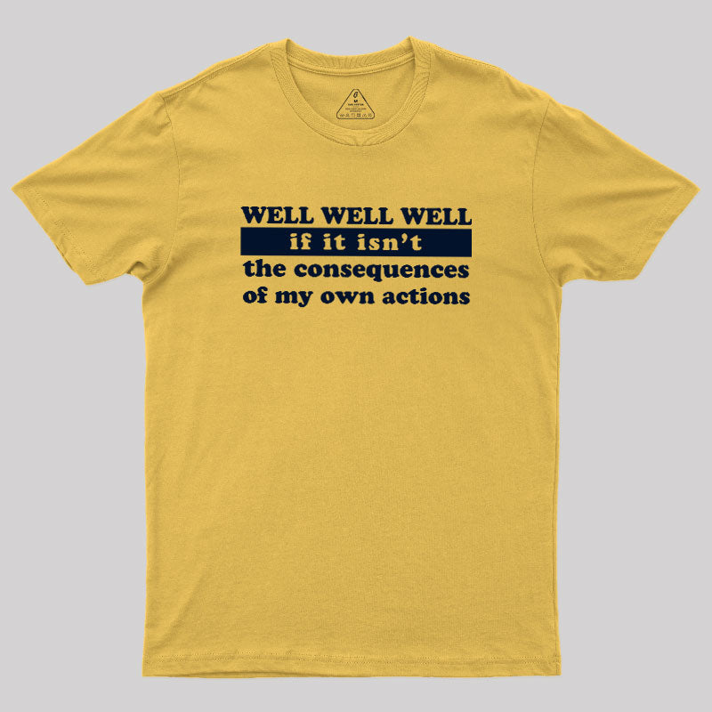 Well Well Well  T-Shirt