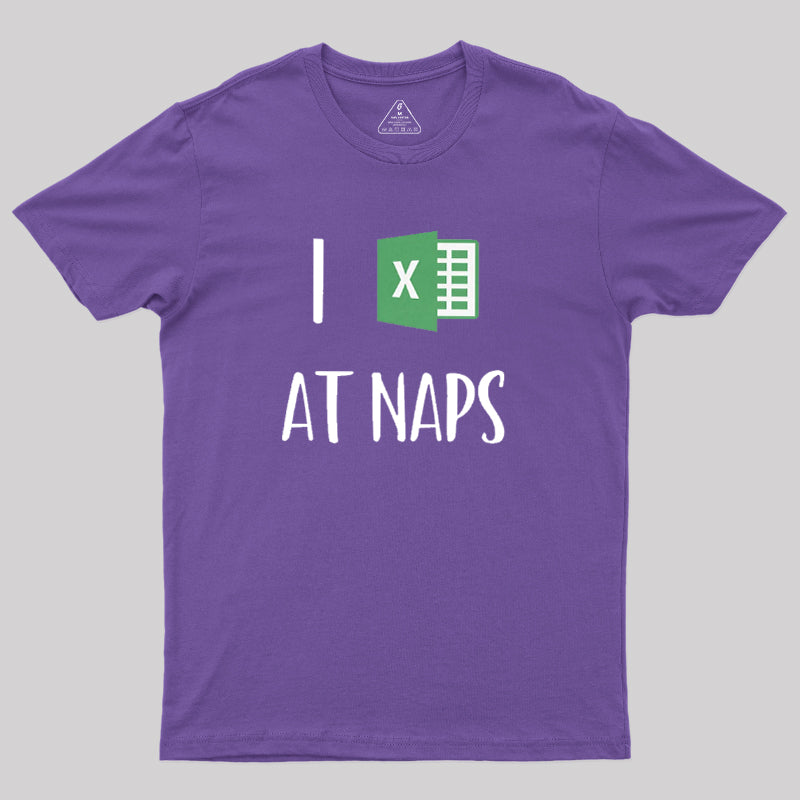 I Excel At Naps  T-Shirt