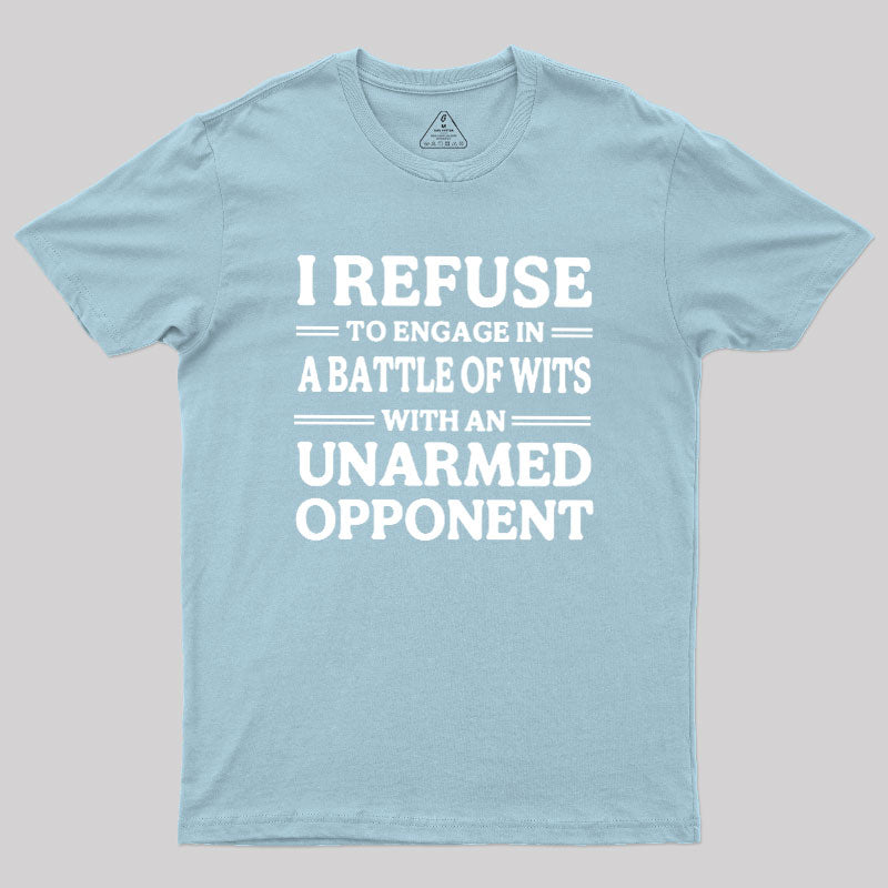 Unarmed Opponent  T-Shirt