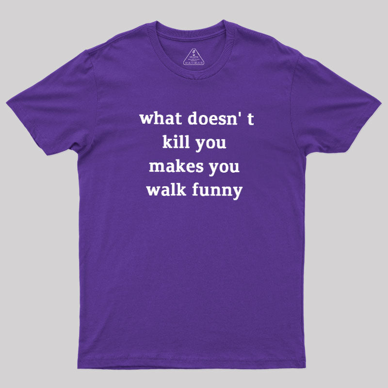 Walk Funny  T-Shirt