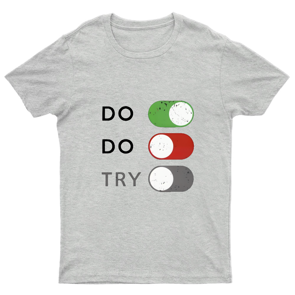 Do or do not. Try is disabled y T-Shirt