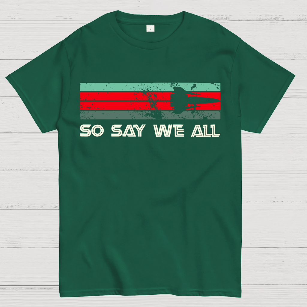 So Say We All Battlestar Galactica  T-Shirt