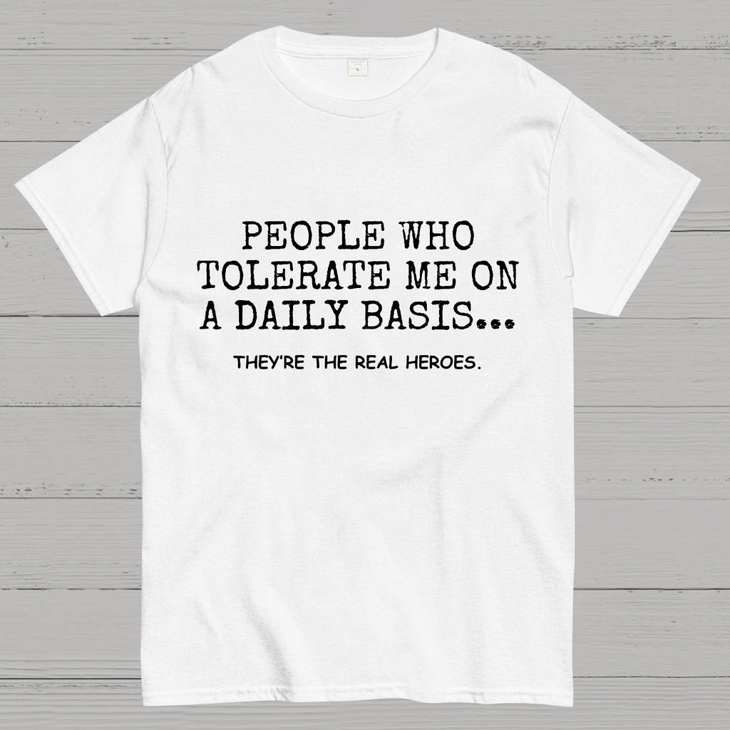 People Who Tolerate Me On A Daily Basis Sarcasm y T-Shirt