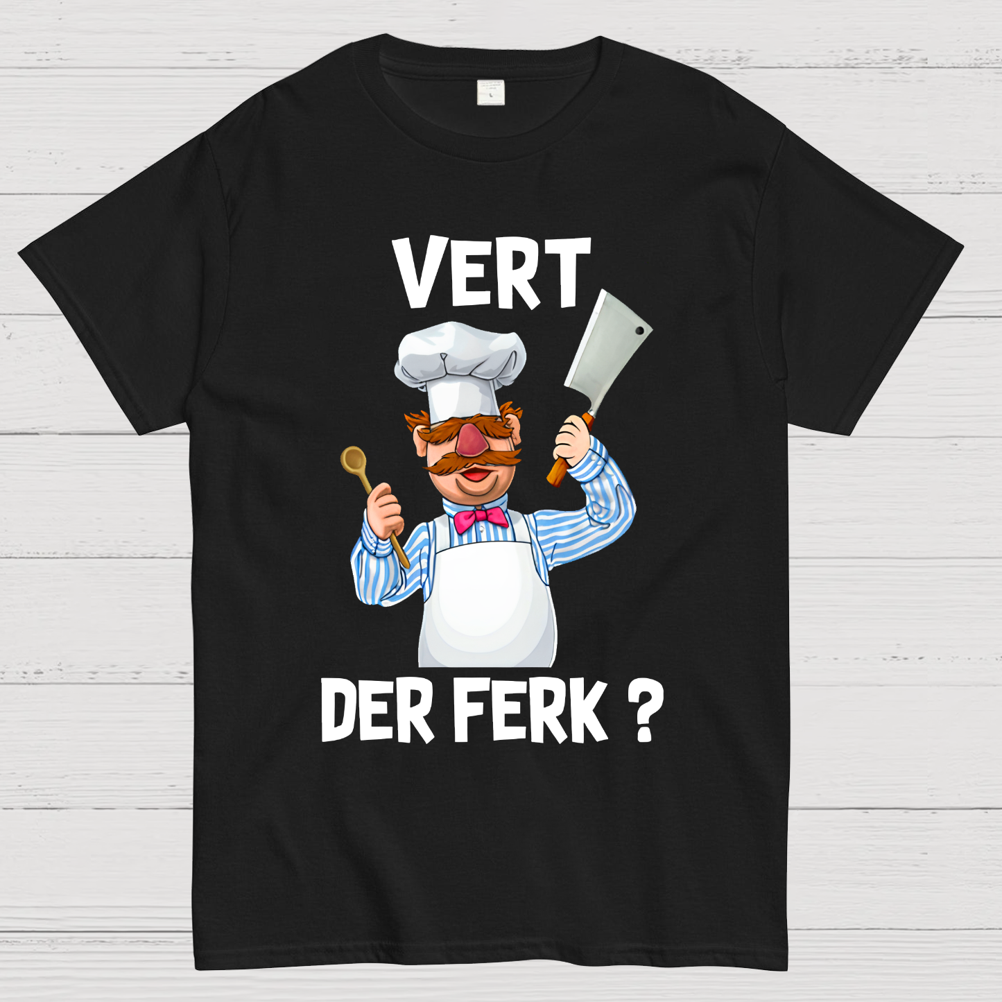 Vert Der Ferk？ T-Shirt