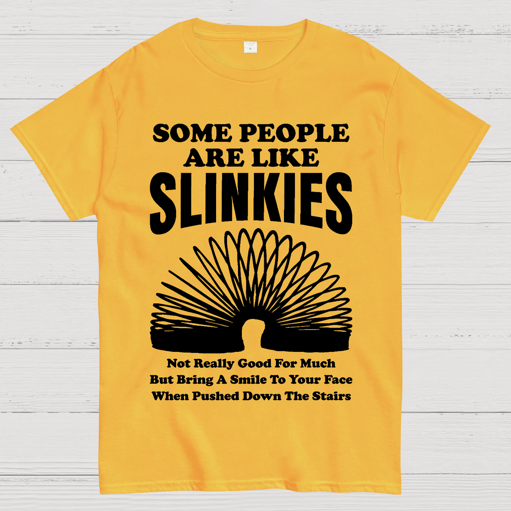 Some People Are Like Slinkies  T-Shirt