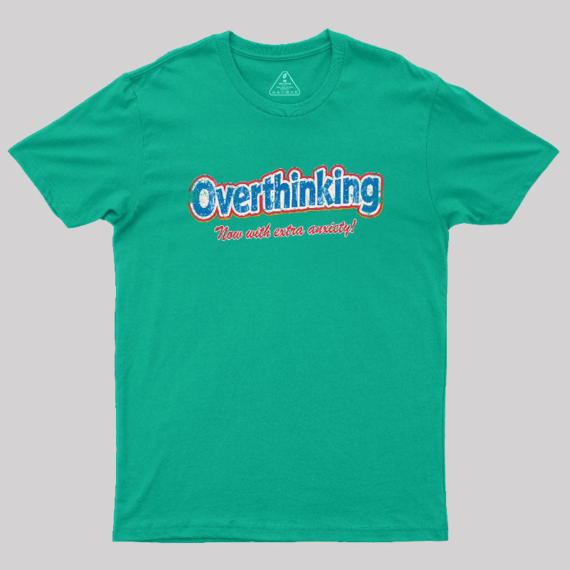 Overthinking: Extra Anxiety Edition  T-Shirt