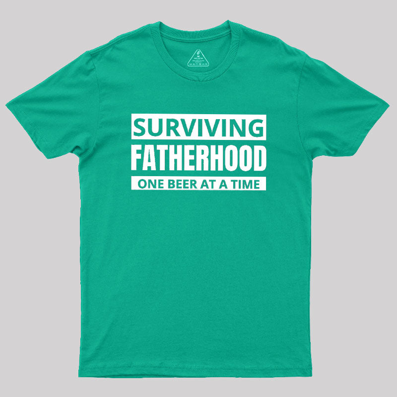 Surviving Fatherhood One Beer At A Time  T-Shirt