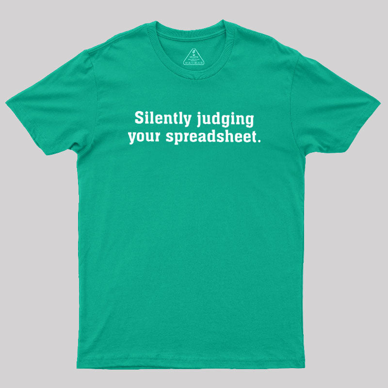 Silently Juding Your Spreadsheet  T-Shirt
