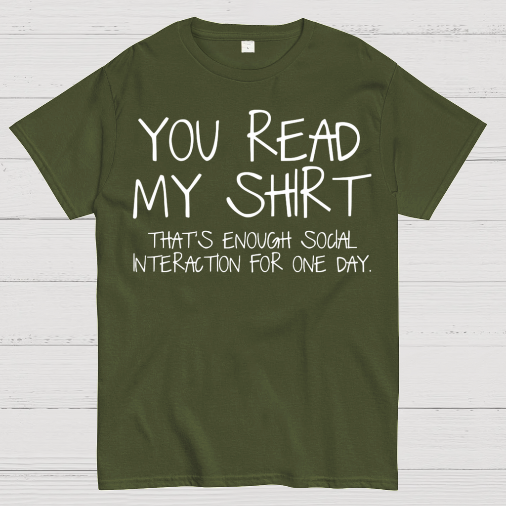You Read My Shirt Thats Enough Novel, Satirical And Funny y T-Shirt