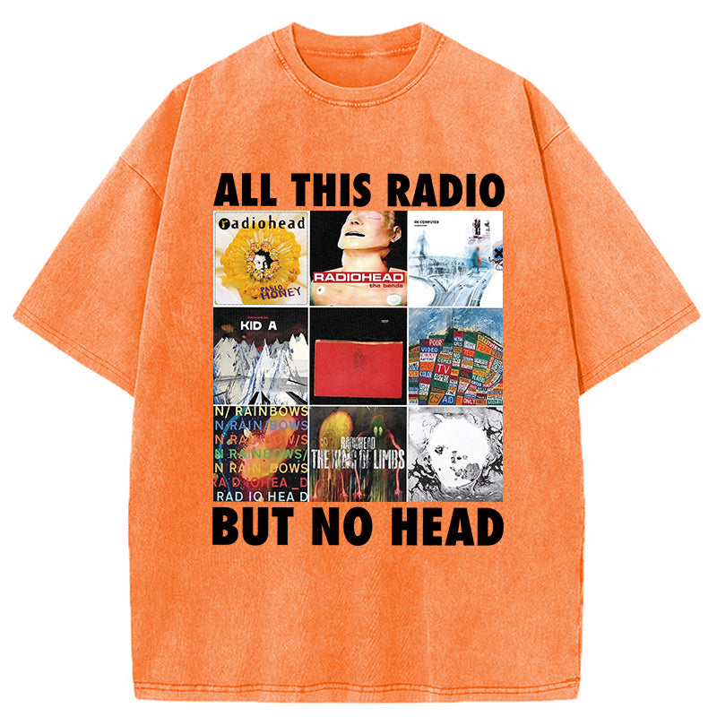 bbb All This Radio But No Head Washed T-Shirt