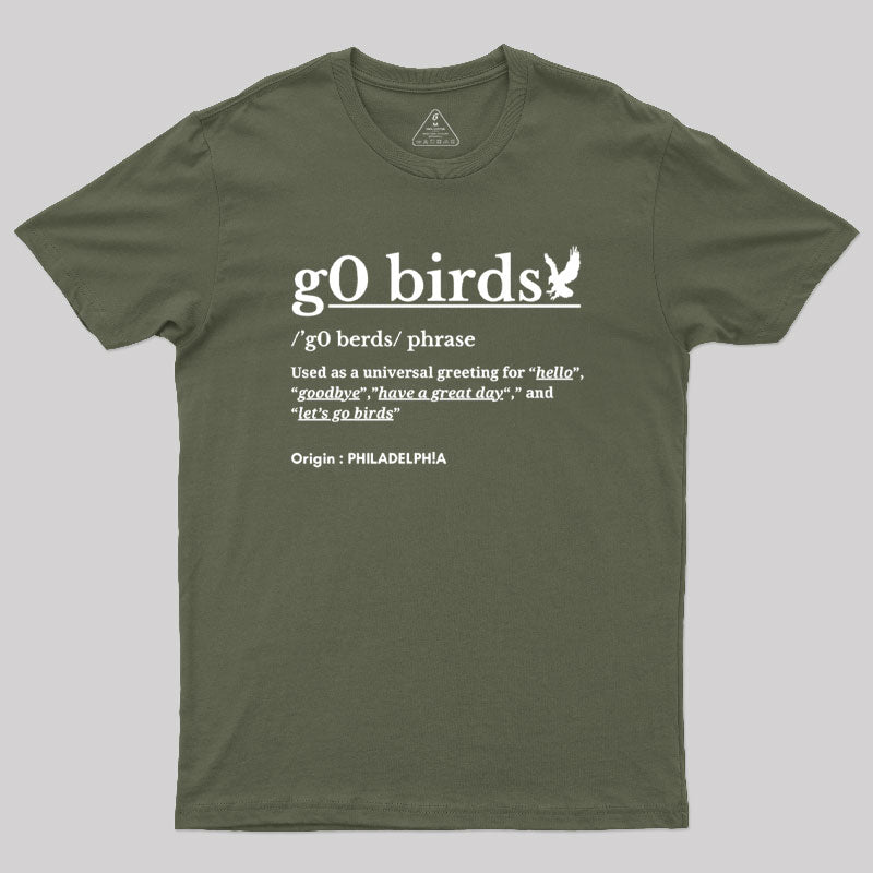Go Birds Phrase Philadelphia  T-Shirt