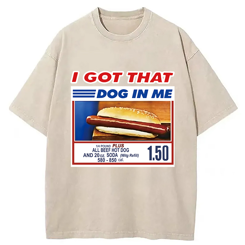 bbb I Got That Dog In Me Washed T-Shirt