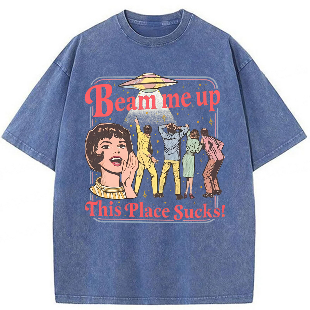 bbb Beam Me Up This Place Sucks Washed T-shirt