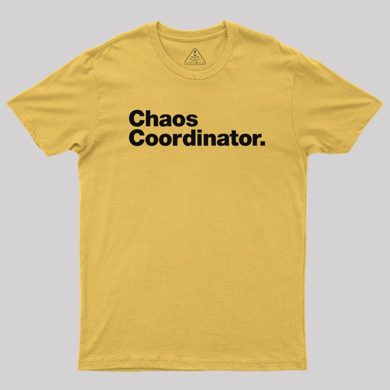 Chaos Coordinator Classic  T-Shirt