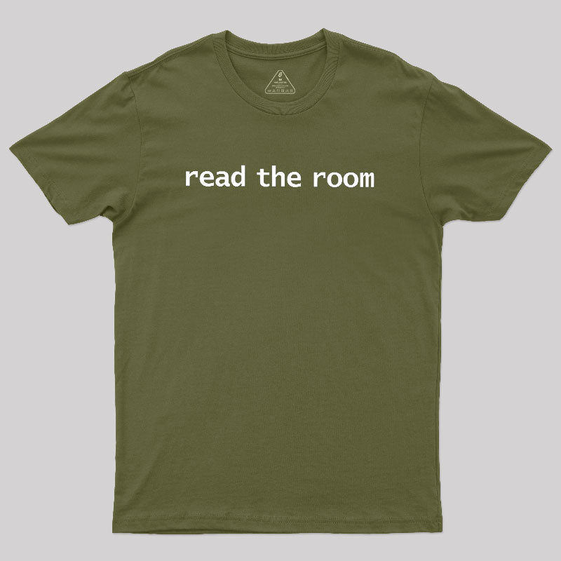 Read The Room  T-Shirt