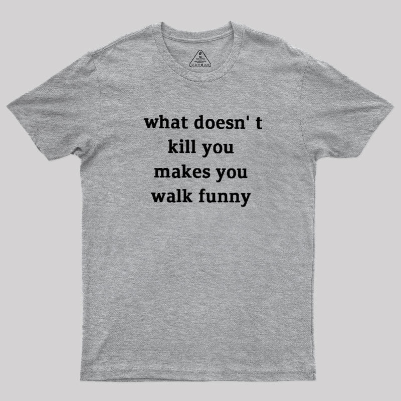 Walk Funny  T-Shirt