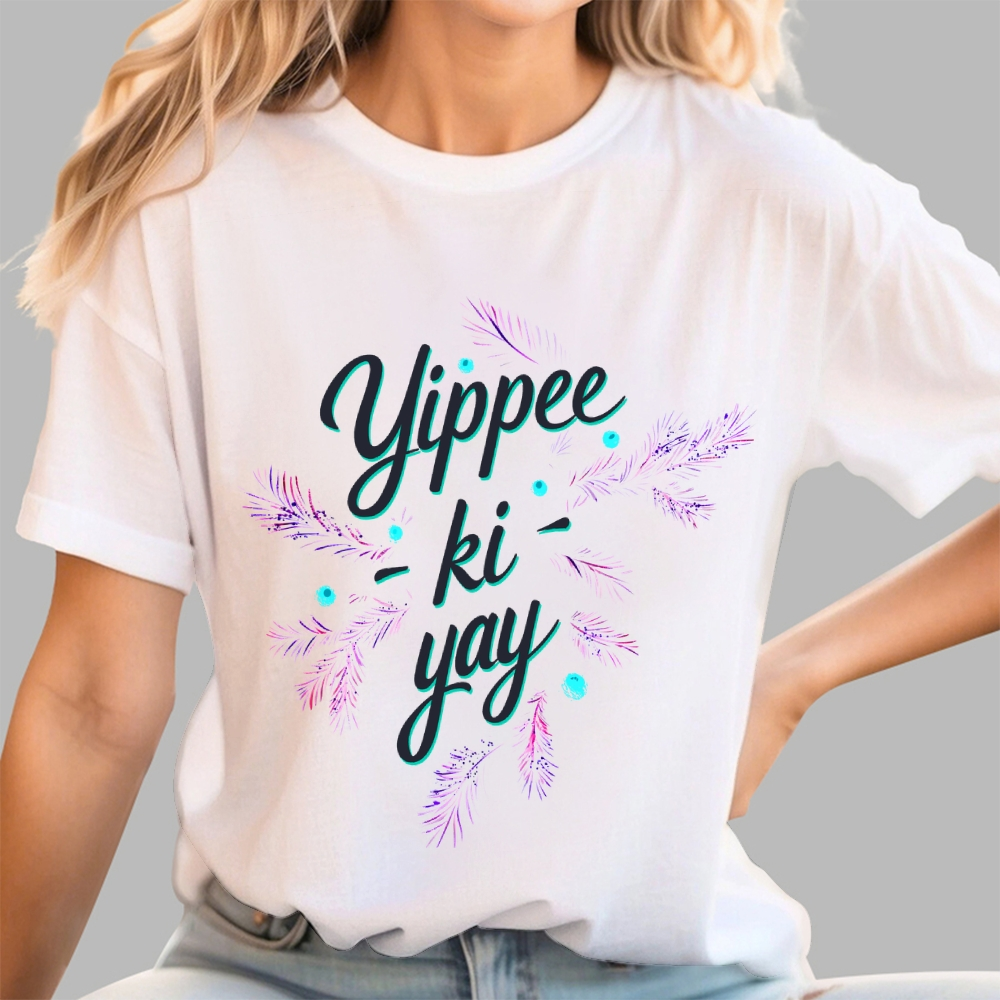 Yippee-Ki-Yay  T-Shirt