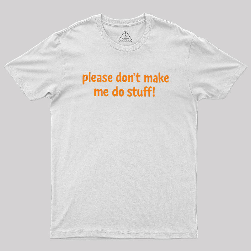 I'm Lazy!  T-Shirt