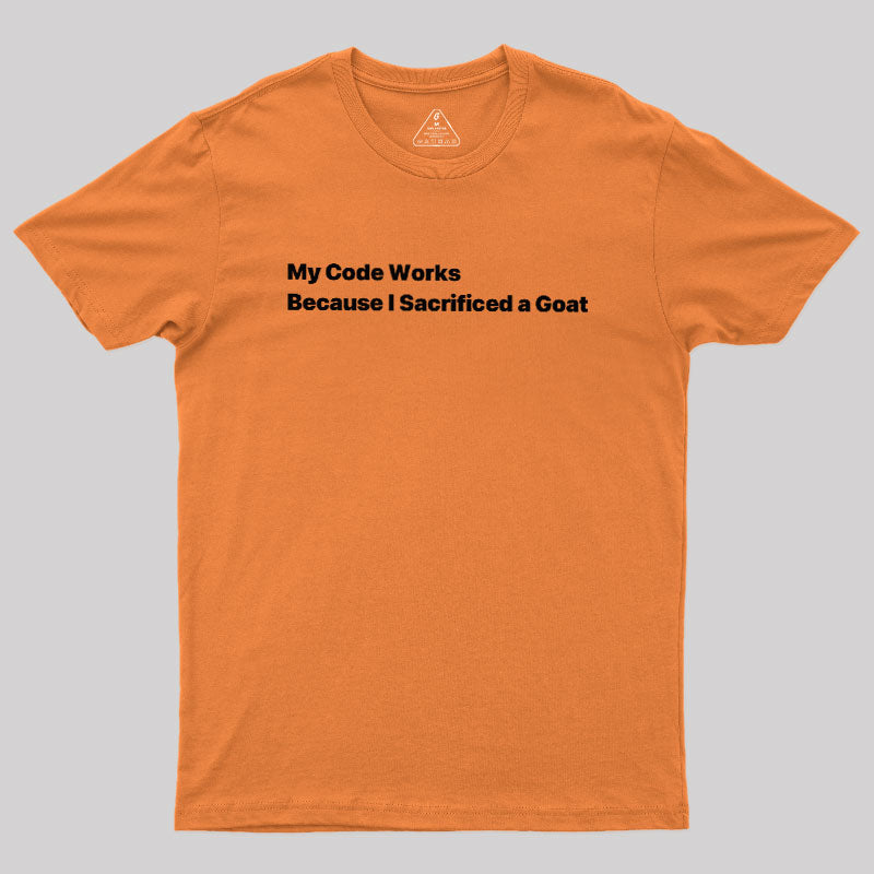 My Code Works  T-Shirt