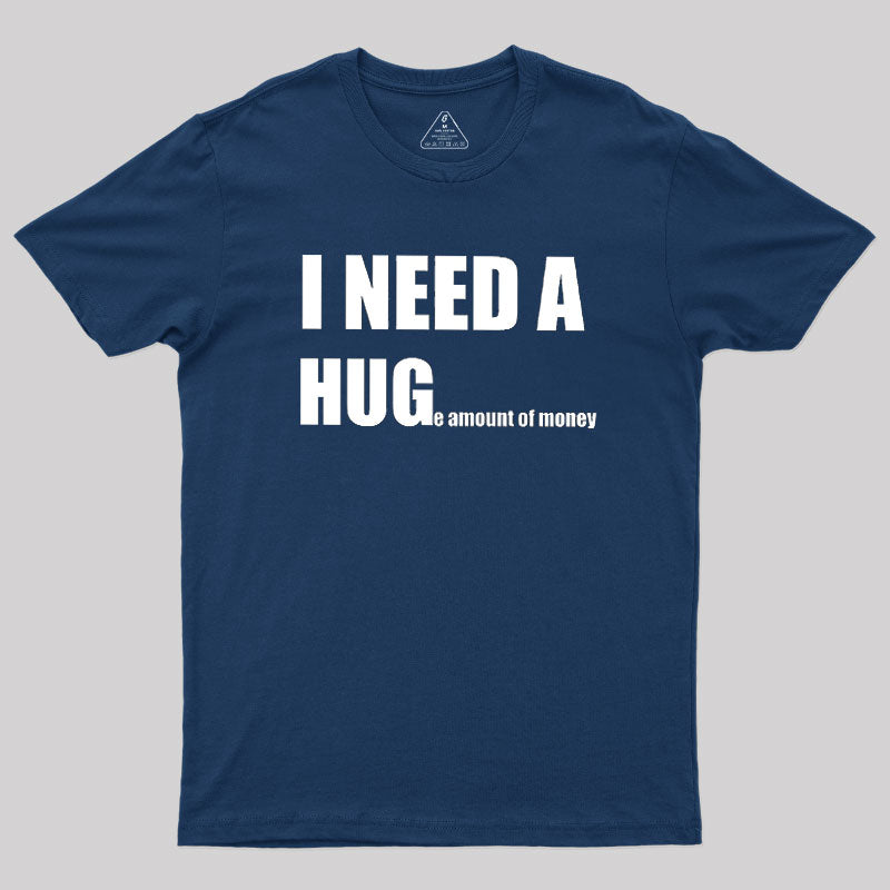 Huge Amount Of Money  T-Shirt