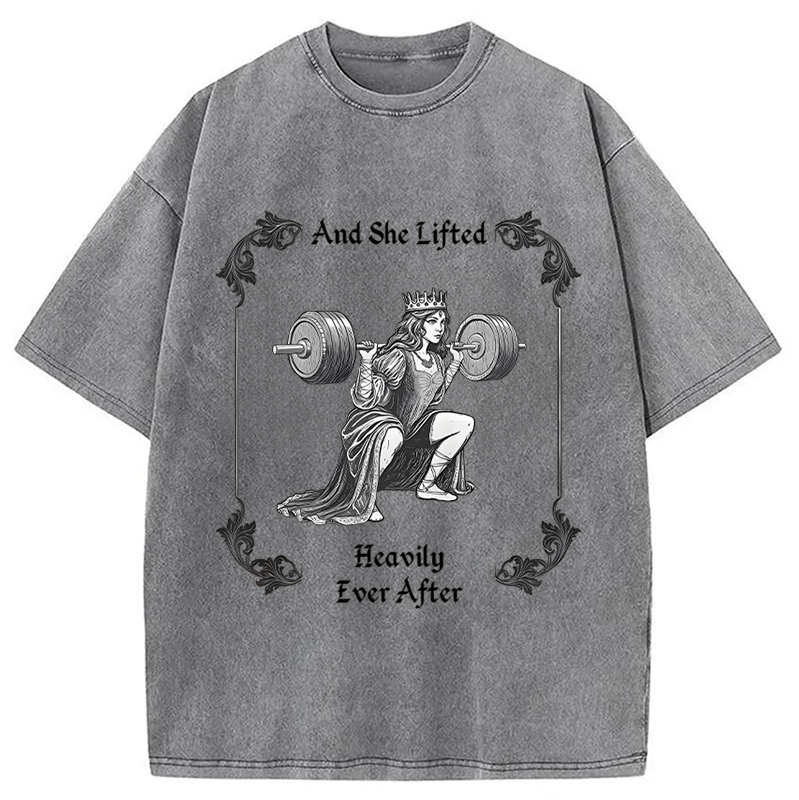 bbb She Lifted Heavily Ever After Gym Washed T-Shirt