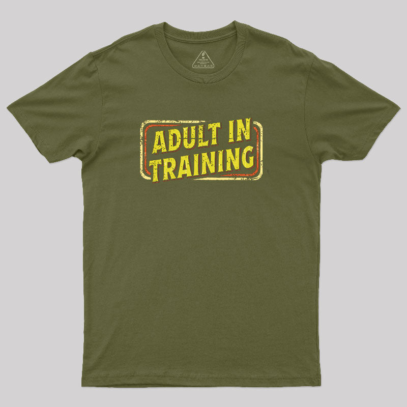 Adult In Training  T-Shirt