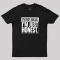 Just Honest  T-Shirt