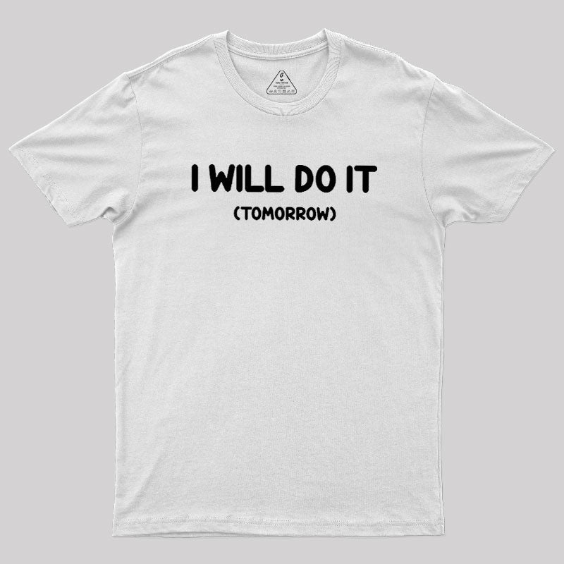 I Will Do It  T-Shirt