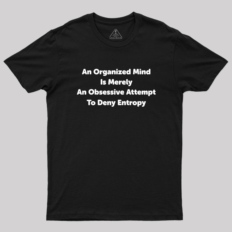 Funny Entropy Chemistry Math  T-Shirt