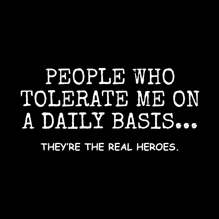 People Who Tolerate Me On A Daily Basis Sarcasm y T-Shirt