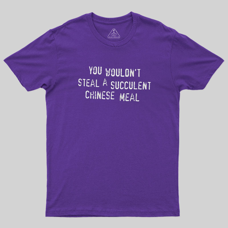 A Succulent Chinese Meal  T-Shirt
