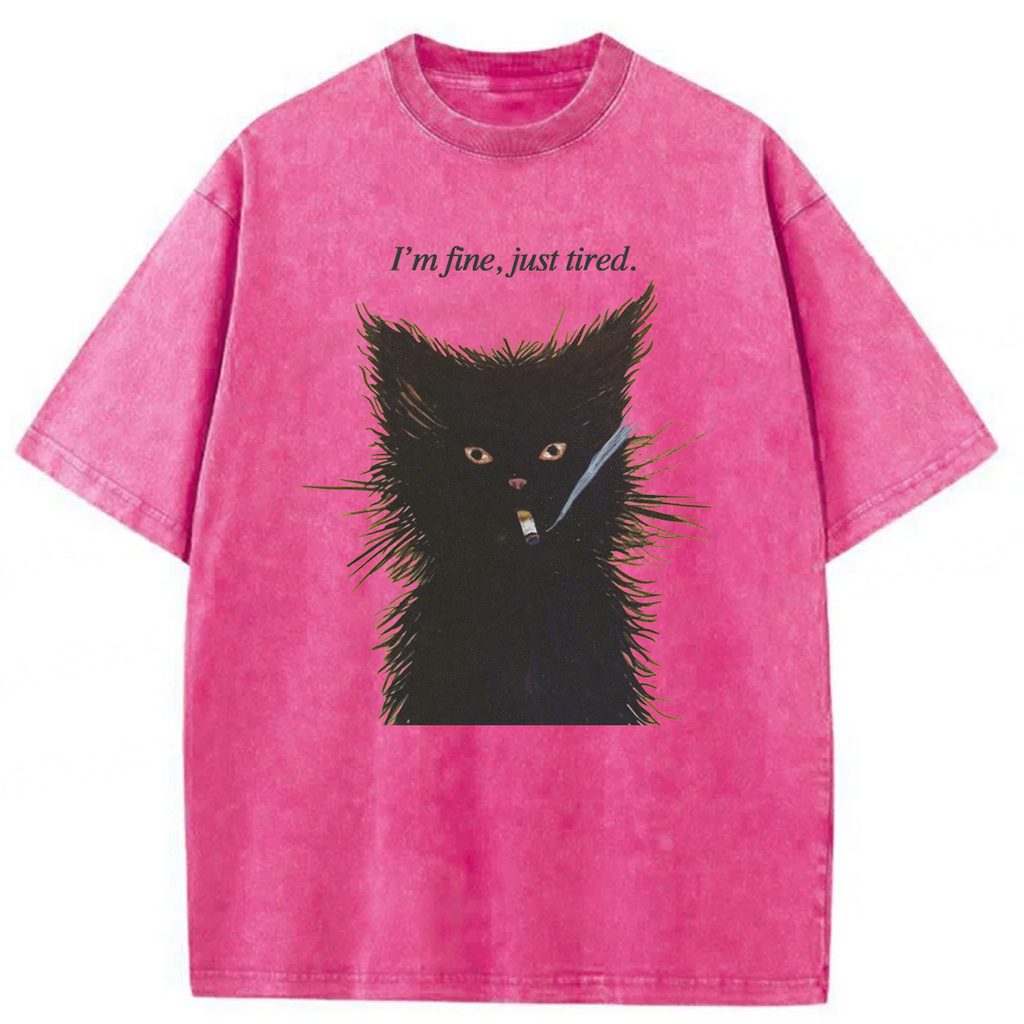 bbb I'm Fine Just Tired Cat Smoking Washed T-shirt