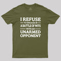 Unarmed Opponent  T-Shirt