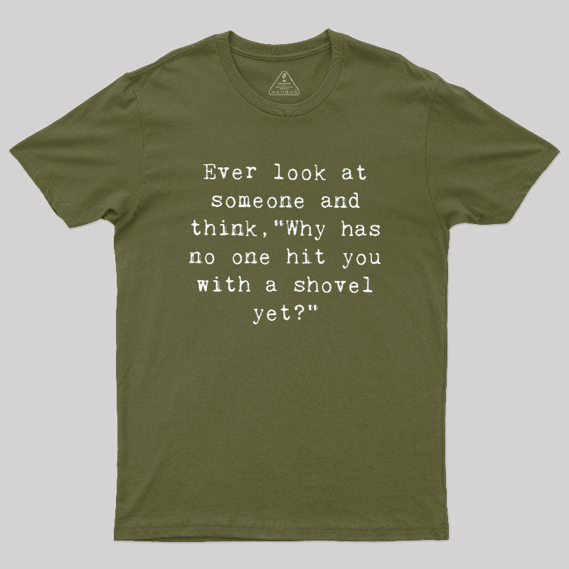 Hit With A Shovel  T-Shirt