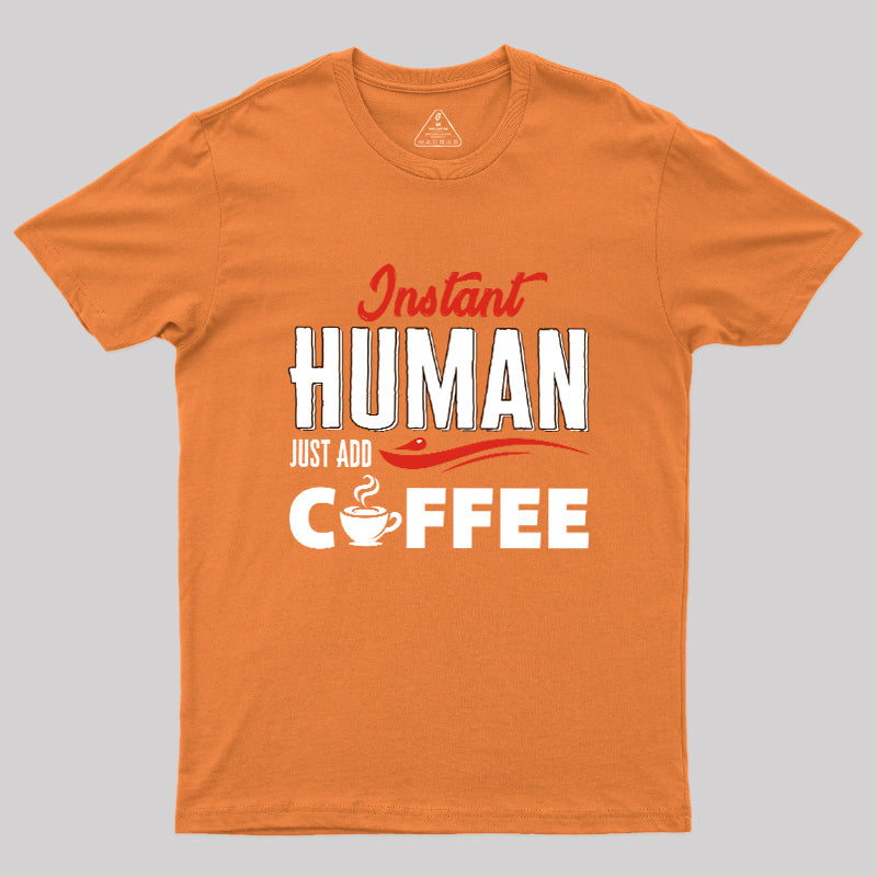 Human After Coffee  T-Shirt