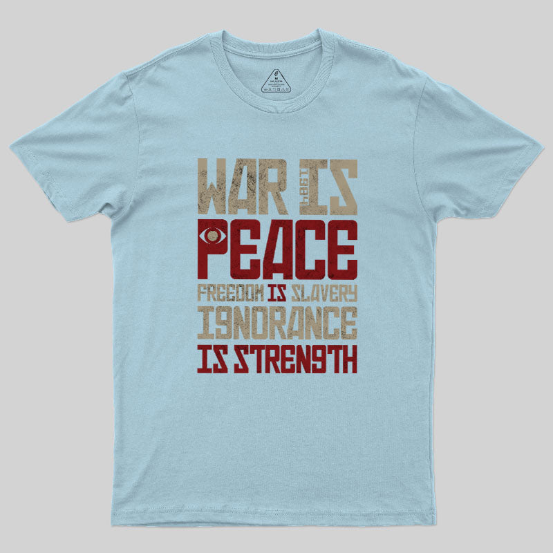 War is Peace  T-Shirt