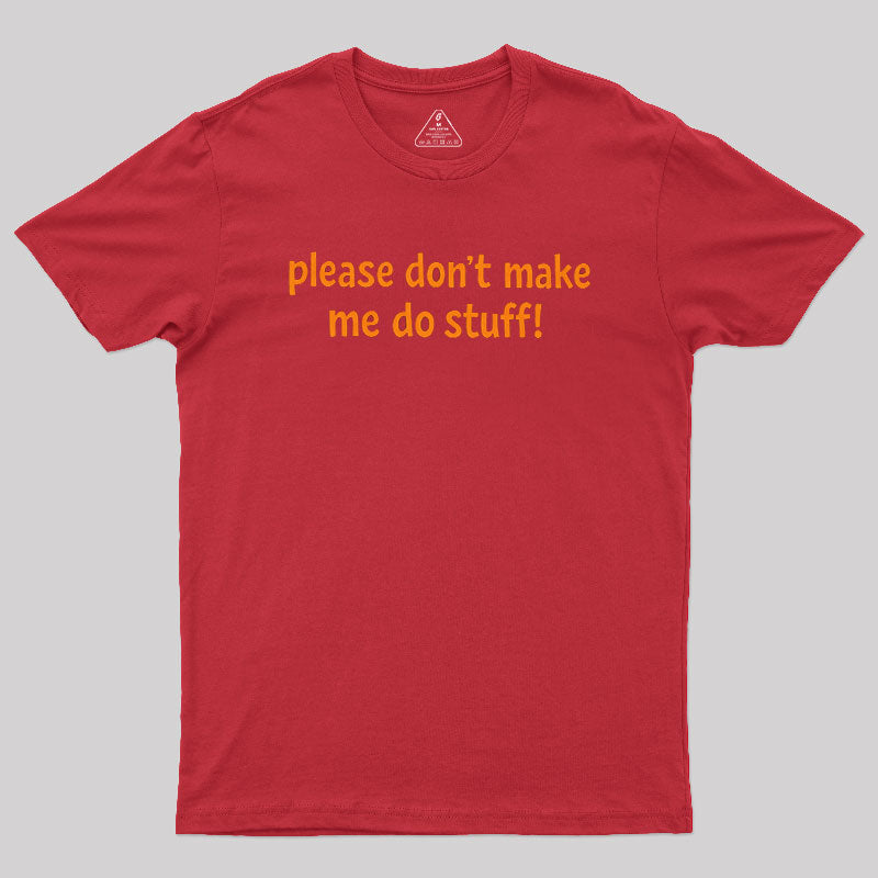 I'm Lazy!  T-Shirt