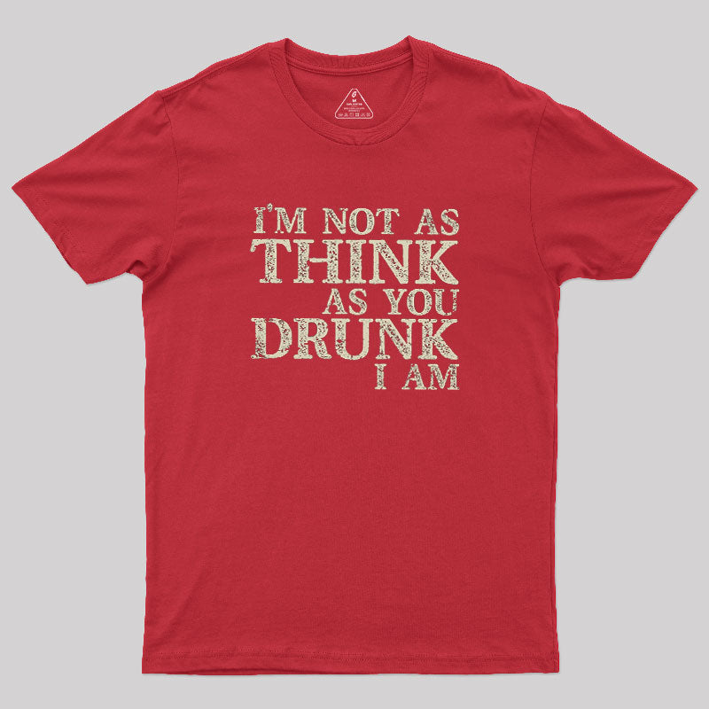Not as Think  T-Shirt
