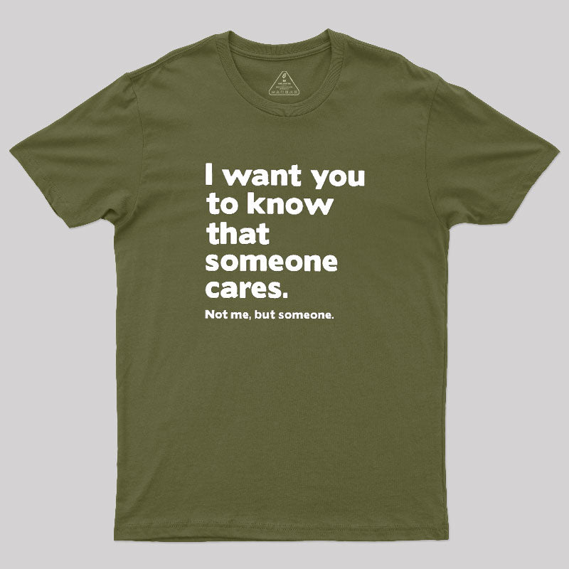Someone Cares  T-Shirt