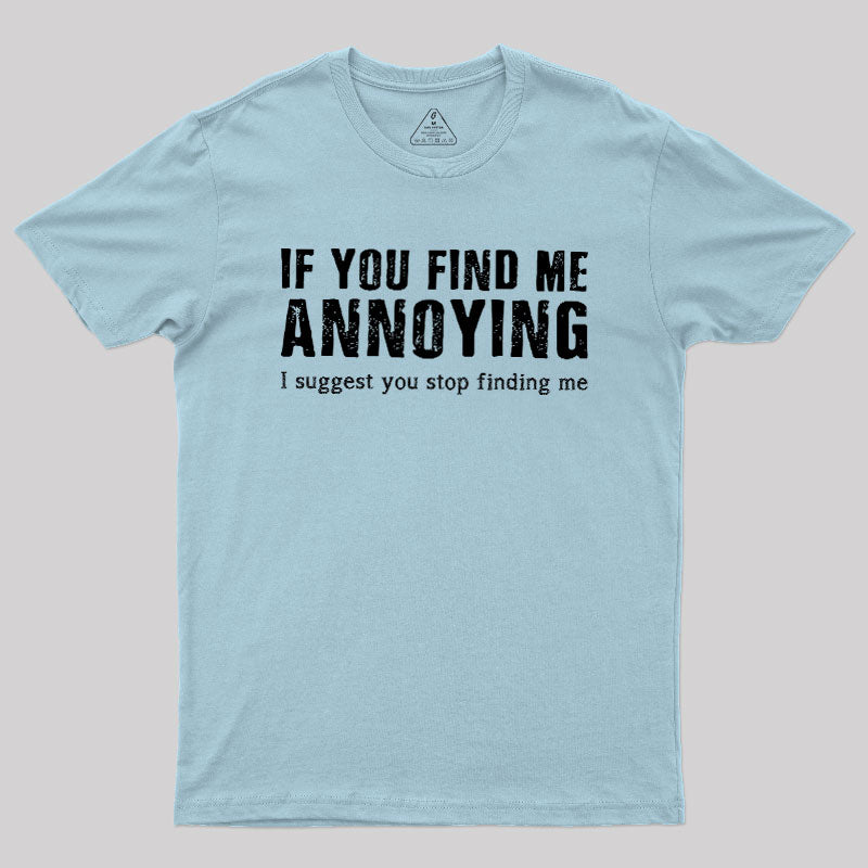 Stop Finding Me  T-Shirt