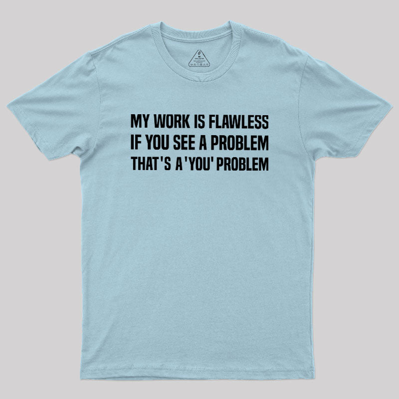 Flawless Logic  T-Shirt