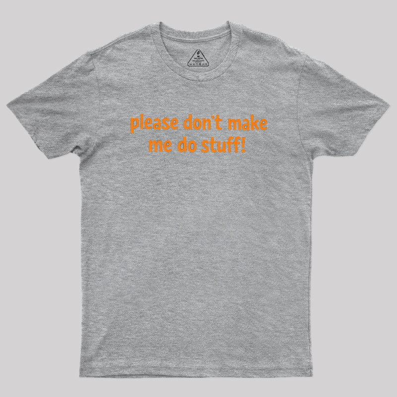 I'm Lazy!  T-Shirt