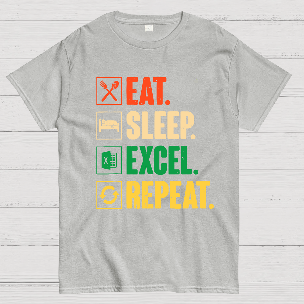 Eat Sleep Excel Repeat Funny Excel  T-Shirt