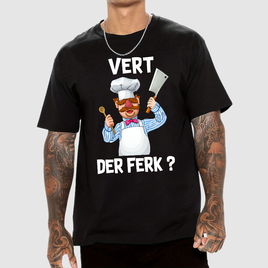 Vert Der Ferk？ T-Shirt